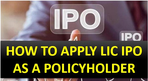 How to apply lic IPO as a policyholder